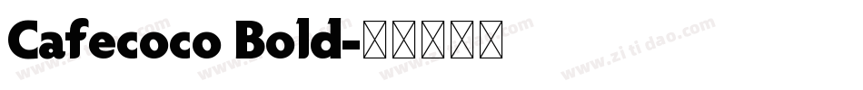 Cafecoco Bold字体转换
